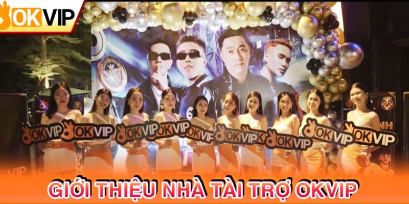Tổng quan nhà tài trợ bùng cháy cùng OKVIP - Yanbi vs Mr T Tại Vip Lounge Đồng Nai